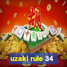 uzaki rule 34